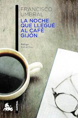 La noche que llegué al Café Gijón. Paco Umbral