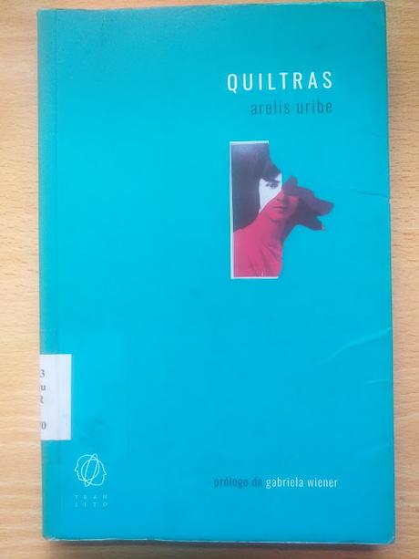 Quiltras, de Arelis Uribe Quiltras, de Arelis Uribe