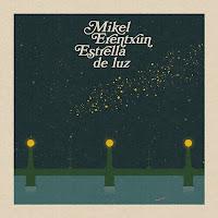Mikel Erentxun estrena Estrella de luz