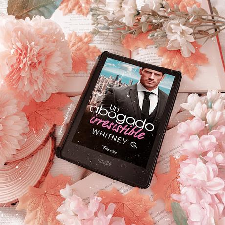 Reseña | Un abogado irresistible, Whitney G.