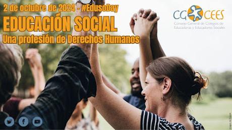 DÍA INTERNACIONAL DE LA EDUCACIÓN SOCIAL, 2 DE OCTUBRE DE 2024 DÍA INTERNACIONAL DE LA EDUCACIÓN SOCIAL, 2 DE OCTUBRE DE 2024