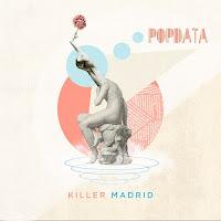 PopData estrena Killer Madrid