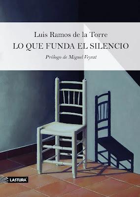 Luis Ramos de la Torre. Lo que funda el silencio