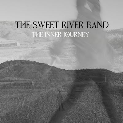 THE SWEET RIVER BAND: 'THE INNER JOURNEY' THE SWEET RIVER BAND: 'THE INNER JOURNEY'