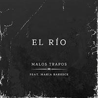 Malos Trapos estrena El Río junto a Maria Baresck como nuevo adelanto del disco de la banda
