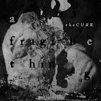 The Cure estrena A Fragile Thing