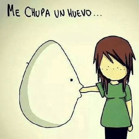 Significado dela frase: Me chupa un huevo Significado dela frase: Me chupa un huevo