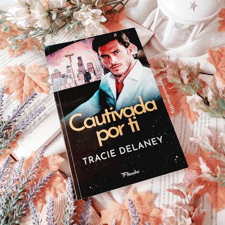 Reseña | Cautivada por ti, Tracie Delaney