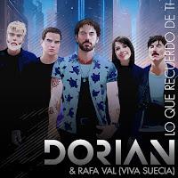 Dorian estrenan Lo que recuerdo de ti junto a Rafa Val de Viva Suecia
