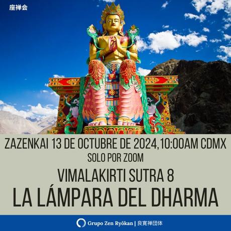 Zazenkai 13 de octubre de 2024. Vimalakirti Sutra 8. La lámpara del Dharma