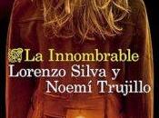 innombrable lorenzo silva, noemí trujillo