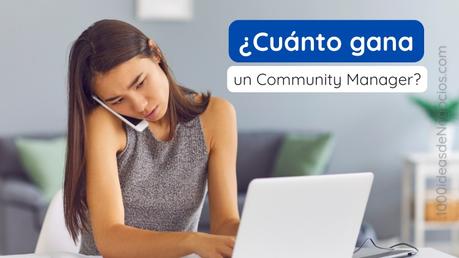 ¿Cuánto Gana un Community Manager?