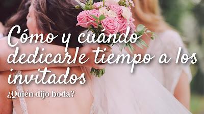 Cómo y cuándo dedicarle tiempo a los invitados Cómo y cuándo dedicarle tiempo a los invitados