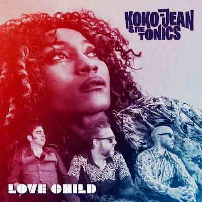 KOKO-JEAN & THE TONICS: 'LOVE CHILD'
