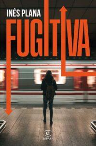 FUGITIVA - INÉS PLANA