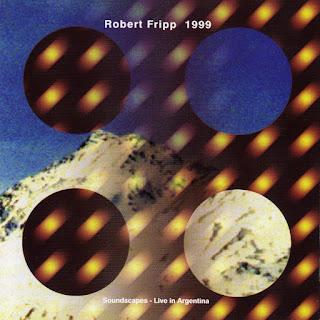 Robert Fripp - 1999 (Soundscapes Live In Argentina) (1994)