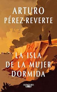 La isla de la mujer dormida, de Arturo Pérez-Reverte