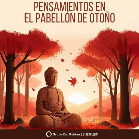 Pensamientos en el pabellón de otoño. Poema Zen por Heoeung Dang (1515–1565).