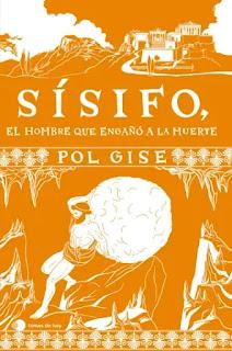 Novedad | Sísifo, el hombre que engañó a la muerte de Pol Gise Novedad | Sísifo, el hombre que engañó a la muerte de Pol Gise