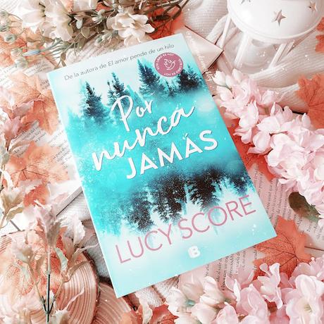 Reseña | Por nunca jamás, Lucy Score