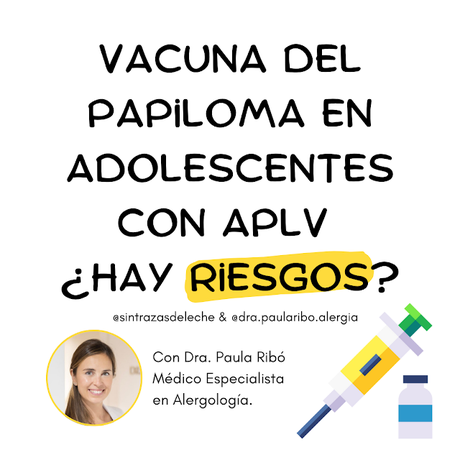 Vacuna del Papiloma en Adolescentes con APLV: ¿Hay Riesgos? - Con Dra. Paula Ribó