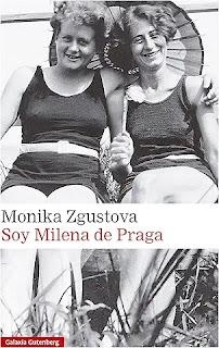 Soy Milena de Praga (Monika Zgustova)