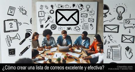 ¿Cómo crear una lista de correos excelente y efectiva? - Destacada