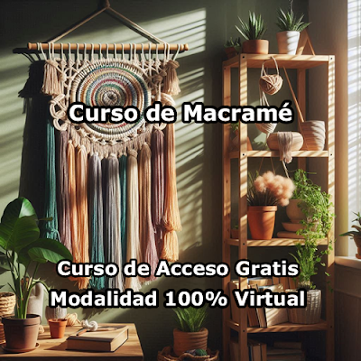 Curso de Macramé Modalidad 100% Virtual de Acceso Gratis Curso de Macramé Modalidad 100% Virtual de Acceso Gratis