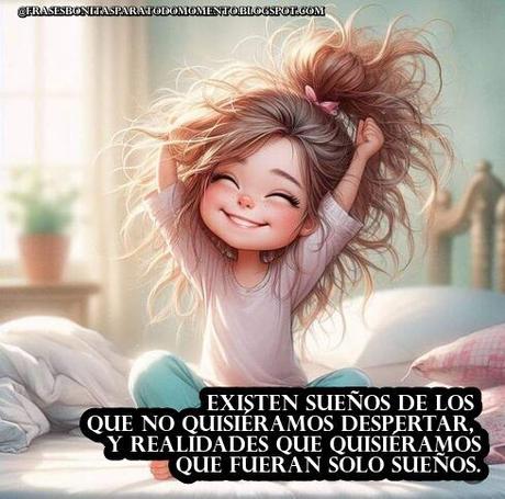 Existen sueños de los que no quisiéramos despertar, y realidades que quisiéramos que fueran solo sueños.