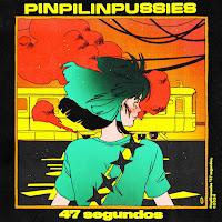Pinpilinpussies estrenan 47 segundos como nuevo single