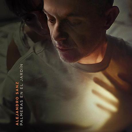 Alejandro Sanz vuelve con el single ‘Palmeras en el jardín’ Palmeras en el jardín