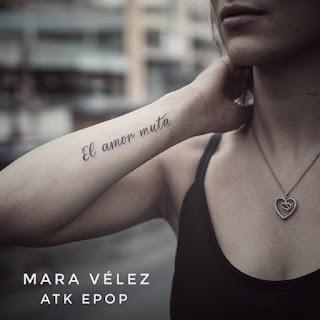 ATK EPOP FEAT MARA VELEZ - EL AMOR MUTA