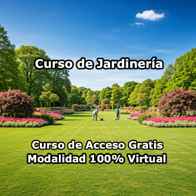 Curso de Jardinería Modalidad 100% Virtual de Acceso Gratis