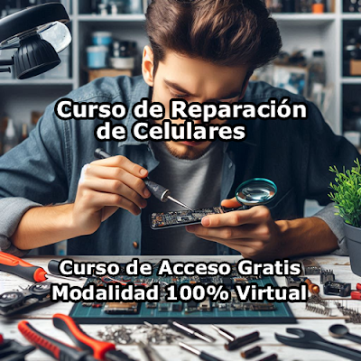 Curso de Reparación de Celulares Modalidad 100% Virtual de Acceso Gratis