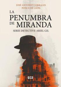 LA PENUMBRA DE MIRANDA - JOSÉ ANTONIO CORRALES PONCE DE LEÓN