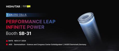 HIGHSTAR participará en el Foro de expertos en baterías 2024 en Alemania y lanzará la serie Tabless Battery