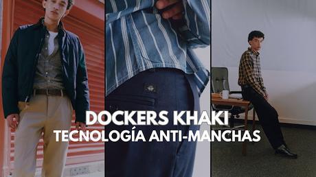 Dockers Revoluciona el Clásico Khaki con Tecnología Anti-Manchas Dockers,Dockers Alpha Khaki,moda masculina,tendencias en moda masculina,tendencias de estilo,lifestyle,