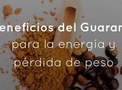 Beneficios Guaraná para energía pérdida peso