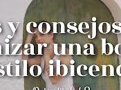 Ideas Consejos para Organizar Boda Estilo Ibicenco