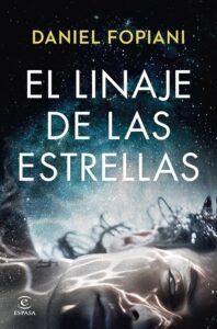EL LINAJE DE LAS ESTRELLAS - DANIEL FOPIANI EL LINAJE DE LAS ESTRELLAS - DANIEL FOPIANI