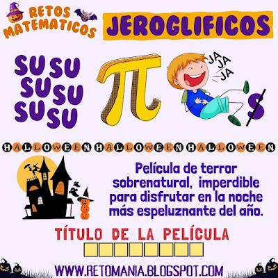 Desafíos matemáticos, Retos matemáticos, Problemas matemáticos, Problemas de Ingenio, Retos visuales, Acertijos visuales, Retos mentales, Jeroglíficos, Jeroglíficos Educativos, Jeroglíficos Halloween, Halloween, Noche de Brujas, Día de los Niños, Día de los muertos