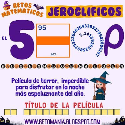 Desafíos matemáticos, Retos matemáticos, Problemas matemáticos, Problemas de Ingenio, Retos visuales, Acertijos visuales, Retos mentales, Jeroglíficos, Jeroglíficos Educativos, Jeroglíficos Halloween, Halloween, Noche de Brujas, Día de los Niños, Día de los muertos