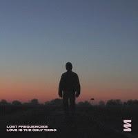 Lost Frequencies estrenan Love Is The Only Thing