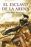 El esclavo de la arena - Gordon Russell