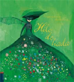 Recomendación infantil: 'Hilo de hada'  de Phillippe Lechermeier y Aurelia Fronty
