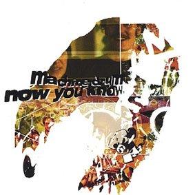 Machine drum - Now you know (2001)