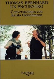 Thomas Bernhard. Un encuentro. Conversaciones con Krista Fleischmann