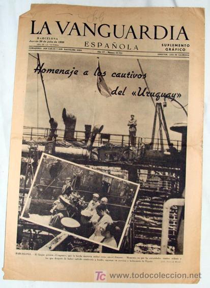 diario la vanguardia - 20 
julio 1939 - nº 22723 - en portada: homenaje a los cautivos del uruguay 
 (Papel - Revistas y Periódicos Antiguos (hasta 1.939))