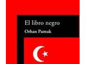 libro negro. Orhan Pamuk. Traductor Rafael Carpintero. Alfaguara.
