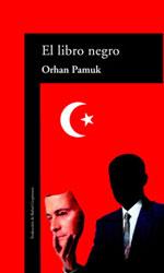 El libro negro. Orhan Pamuk. Traductor Rafael Carpintero. Alfaguara.